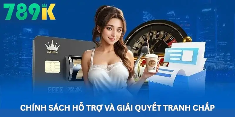 Chính sách hỗ trợ và giải quyết tranh chấp
